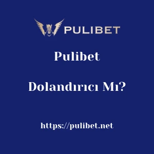 Pulibet Dolandırıcı Mı?