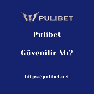 Pulibet Güvenilir Mı?