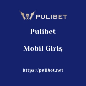 Pulibet Mobil Giriş
